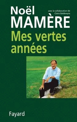 Noël Mamère - Mes vertes années, Häftad. Tillgänglighet: Lägg i varukorg