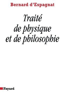 Bernard D' Espagnat - Traité de physique et de philosophie, Häftad