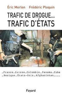 Frédéric Ploquin, Éric Merlen - Trafic de drogue...: Trafic d'États, Häftad