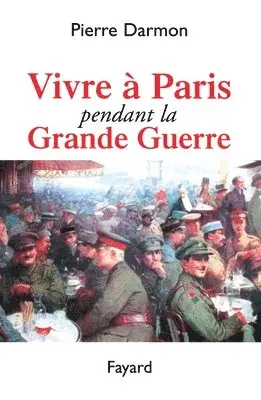 Pierre Darmon - Vivre à Paris pendant la Grande Guerre, Häftad. Tillgänglighet: Lägg i varukorg