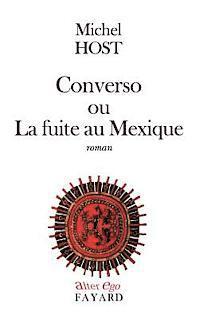 Michel Host - Converso ou La fuite au Mexique, Häftad. Tillgänglighet: Lägg i varukorg