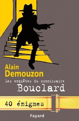 Alain Demouzon - Les Enquêtes du commissaire Bouclard: 40 énigmes, Häftad
