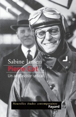 Sabine Jansen - Pierre Cot: Un antifasciste radical, Häftad. Tillgänglighet: Lägg i varukorg