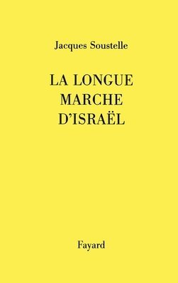 Jacques Soustelle - La longue marche d'Israël, Häftad