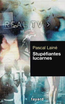 Pascal Lainé - Stupéfiantes lucarnes, Häftad