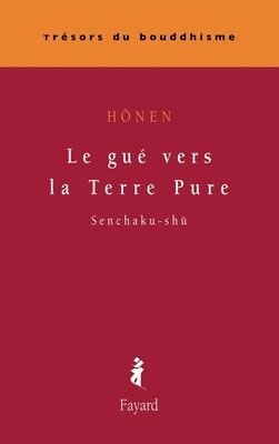 Hônen - Le gué vers la Terre Pure: Senchaku-shû, Häftad. Tillgänglighet: Lägg i varukorg