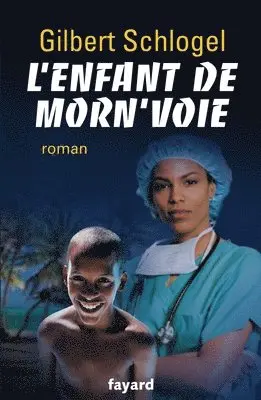 Gilbert Schlogel - L'Enfant de Morn'voie, Häftad. Tillgänglighet: Lägg i varukorg