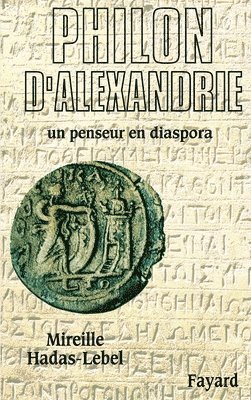 Mireille Hadas-Lebel - Philon d'Alexandrie: Un penseur en diaspora, Häftad. Tillgänglighet: Lägg i varukorg
