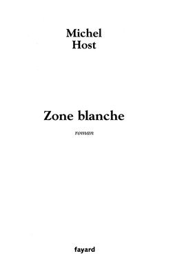 Michel Host - Zone blanche, Häftad. Tillgänglighet: Lägg i varukorg