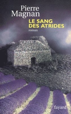 Magnan-P, Pierre Magnan - Le Sang des Atrides: Prix du quai des orfèvres 1978, Häftad