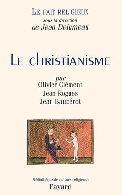 Olivier Clément - Le Fait religieux, tome 1: Le Christianisme, Häftad