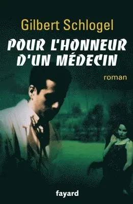 Gilbert Schlogel - Pour l'honneur d'un médecin, Häftad. Tillgänglighet: Lägg i varukorg