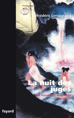 Frédéric Lenormand - La nuit des juges: Les nouvelles enquêtes du juge Ti, Häftad