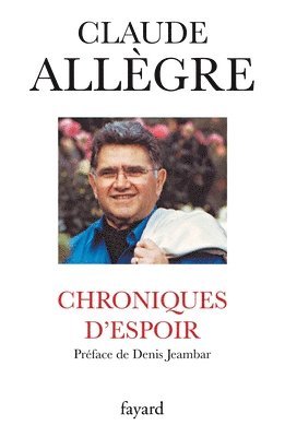 Claude Allègre - Chroniques d'espoir, Häftad