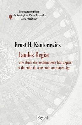 Ernst H. Kantorowicz - Laudes Regiæ: Une étude des acclamations liturgiques et du culte du souverain au Moyen Âge, Häftad