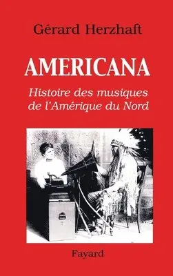 Gérard Herzhaft - Americana, Häftad. Tillgänglighet: Lägg i varukorg