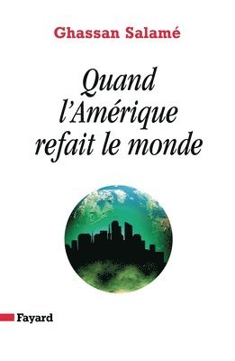 Ghassan Salamé - Quand l'Amérique refait le monde, Häftad