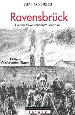 Bernhard Strebel - Ravensbrück: Un complexe concentrationnaire, Häftad. Tillgänglighet: Lägg i varukorg