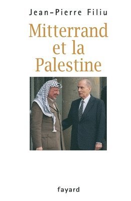 Jean-Pierre Filiu - Mitterrand et la Palestine, Häftad