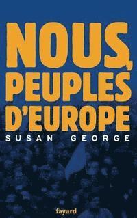 Susan George - Nous, peuples d'Europe, Häftad
