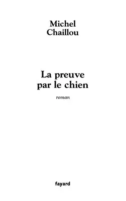 Michel Chaillou - La Preuve par le chien, Häftad. Tillgänglighet: Lägg i varukorg