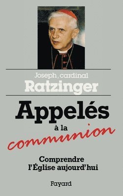Cardinal Joseph Ratzinger - Appelés à la communion, Häftad