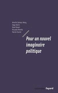 Edgar Morin, Mireille Delmas-Marty - Pour un nouvel imaginaire politique, Häftad