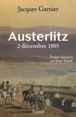 Austerlitz 2 Decembre 1805: 2 décembre 1805