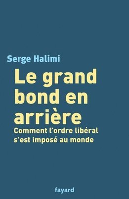 Serge Halimi - Le grand bond en arrière, Häftad