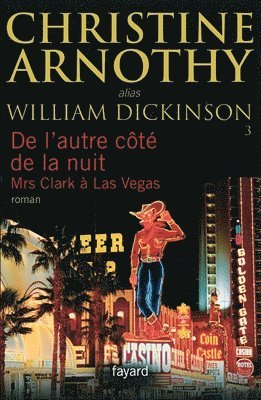 Christine Arnothy William Dickinson - De l'autre côté de la nuit: Mrs Clark à Las Vegas, Häftad