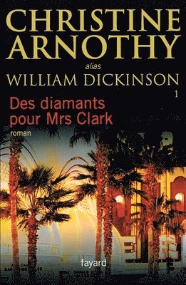 Christine Arnothy William Dickinson - Des diamants pour Mrs Clark, Häftad