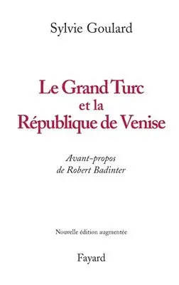 Sylvie Goulard - Le Grand Turc et la République de Venise - Nouvelle édition, Häftad. Tillgänglighet: Lägg i varukorg
