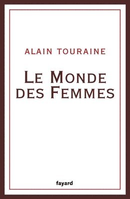 Alain Touraine - Le Monde des Femmes, Häftad