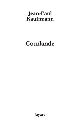 Jean-Paul Kauffmann - Courlande, Häftad