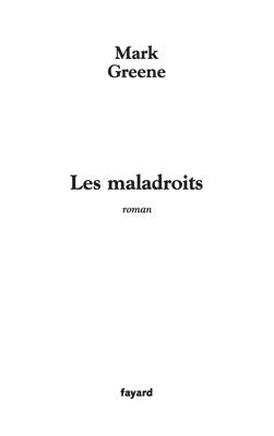 Mark Greene - Les Maladroits, Häftad