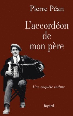 Pierre Péan - L'accordéon de mon père, Häftad