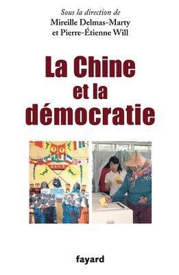 Mireille Delmas-Marty, Pierre-Etienne Will - La Chine et la démocratie, Häftad