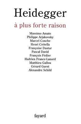 François Fédier - Heidegger à plus forte raison, Häftad