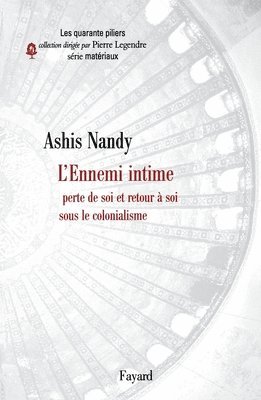 Ashis Nandy - L'Ennemi intime: Perte de soi et retour à soi sous le colonialisme, Häftad