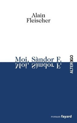 Alain Fleischer - Moi, Sandor F, Häftad