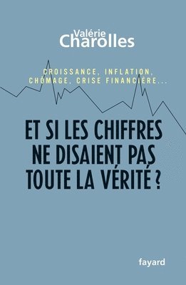 Valérie Charolles - Et si les chiffres ne disaient pas toute la vérité ?, Häftad