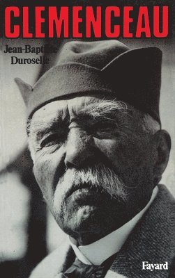 Jean-Baptiste Duroselle - Clemenceau, Häftad
