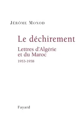 Jerome Monod - Le dechirement; lettres d'Algerie et du Maroc 1953-1958, Häftad. Tillgänglighet: Lägg i varukorg