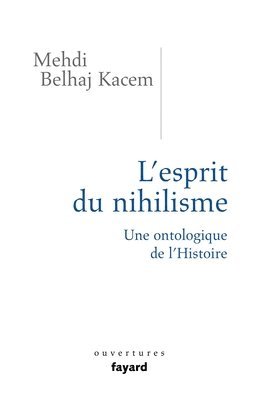 Mehdi Belhaj Kacem - L'esprit du nihilisme, Häftad