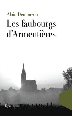 Alain Demouzon - Les Faubourgs d'Armentières, Häftad