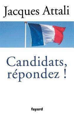 Jacques Attali - Candidats, répondez!, Häftad