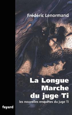 Frédéric Lenormand - La Longue Marche du juge Ti, Häftad