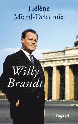 Hélène Miard-Delacroix - Willy Brandt, Häftad