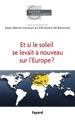 Christian de Boissieu, Jean-Hervé Lorenzi - Et si le soleil se levait à nouveau sur l'Europe ?, Häftad