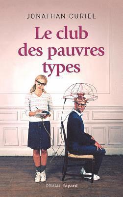 Jonathan Curiel - Le Club des pauvres types, Häftad